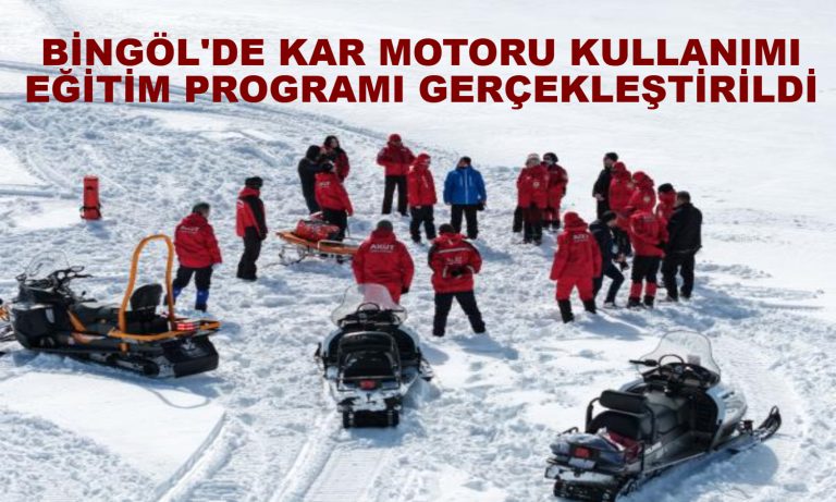 Bingöl’de kar motoru kullanımı eğitim programı gerçekleştirildi