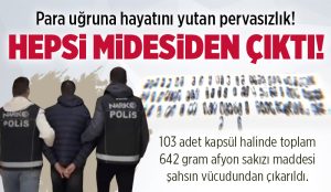 Midesinden yarım kilodan fazla uyuşturucu çıktı!
