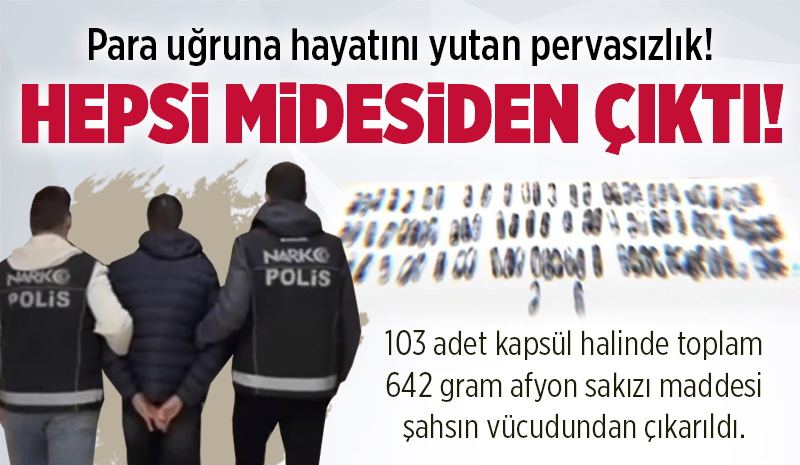 Midesinden yarım kilodan fazla uyuşturucu çıktı!