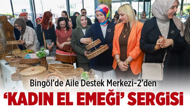 Bingöl ADEM-2’den ‘Kadın El Emeği’ Sergisi