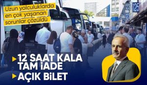 Otobüs bileti 12 saat kalana kadar iade edilebilecek
