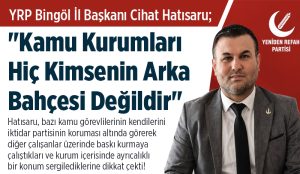 Hatısaru: ‘Kamu, Kimsenin Arka Bahçesi Değildir’