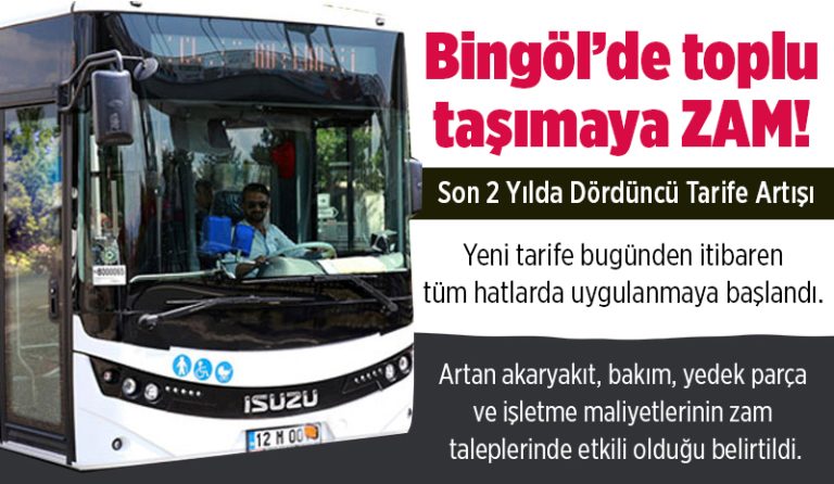 Bingöl’de toplu taşımaya zam! Son 2 Yılda Dördüncü Tarife Artışı
