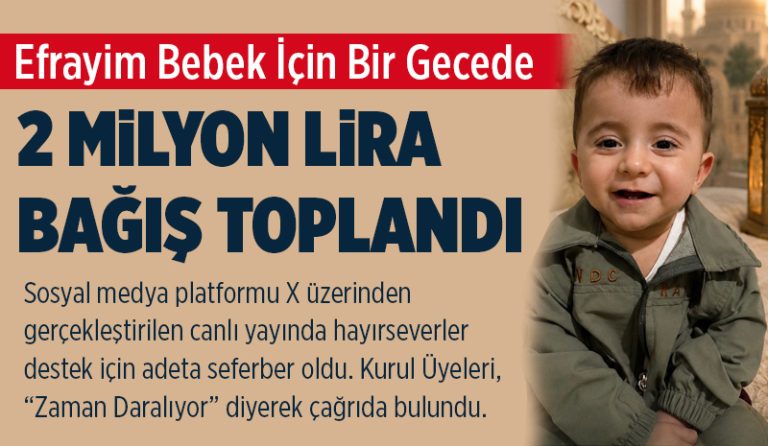 Efrayim Bebek İçin Bir Gecede 2 Milyon TL Bağış Toplandı